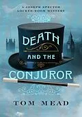 E-Book (epub) Death and the Conjuror: A Locked-Room Mystery (Joseph Spector Series) von Tom Mead