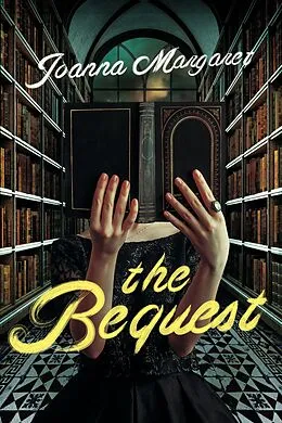 E-Book (epub) The Bequest von Joanna Margaret