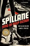 E-Book (epub) Spillane: King of Pulp Fiction von Max Allan Collins, James L. Traylor