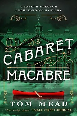 E-Book (epub) Cabaret Macabre: A Locked-Room Mystery (Joseph Spector Series) von Tom Mead