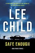 E-Book (epub) Safe Enough: Crime Stories by the Author of Jack Reacher von Lee Child