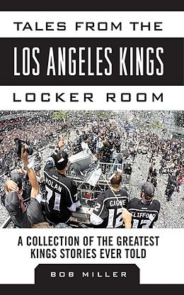 E-Book (epub) Tales from the Los Angeles Kings Locker Room von Bob Miller