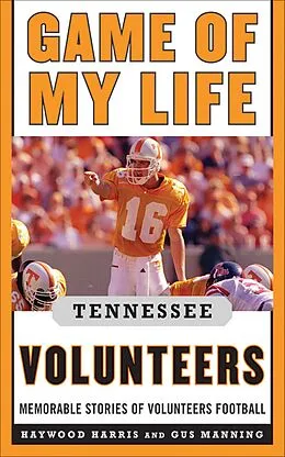 E-Book (epub) Game of My Life Tennessee Volunteers von Jay Greeson