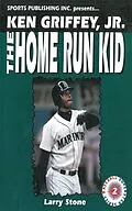 E-Book (epub) Ken Griffey, Jr.: The Home Run Kid von Larry Stone