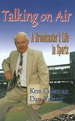 E-Book (epub) Talking On Air: A Broadcaster's Life in Sports von Ken Coleman