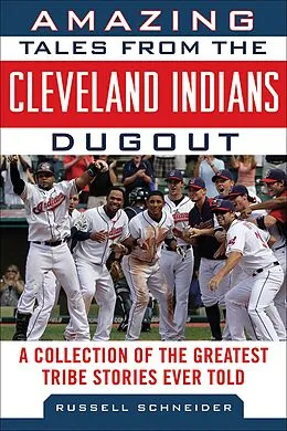 E-Book (epub) Amazing Tales from the Cleveland Indians Dugout von Russell Schneider