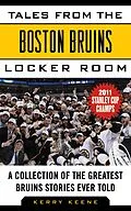 E-Book (epub) Tales from the Boston Bruins Locker Room von Kerry Keene