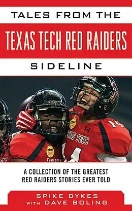 E-Book (epub) Tales from the Texas Tech Red Raiders Sideline von Spike Dykes, Dave Boling