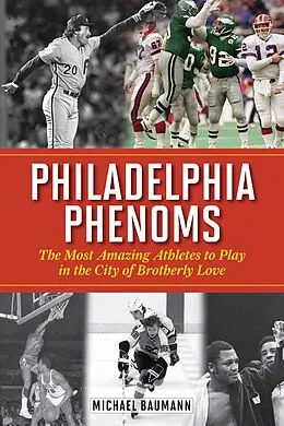 E-Book (epub) Philadelphia Phenoms von Michael Baumann