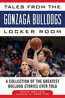E-Book (epub) Tales from the Gonzaga Bulldogs Locker Room von Dave Boling