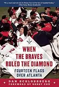 E-Book (epub) When the Braves Ruled the Diamond von Dan Schlossberg