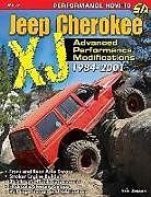 Couverture cartonnée The Ultimate Jeep Cherokee KJ Performance Guide 1984-2001 de Eric Zappe