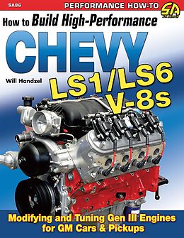 E-Book (epub) How to Build High-Performance Chevy LS1/LS6 V-8s von Will Handzel