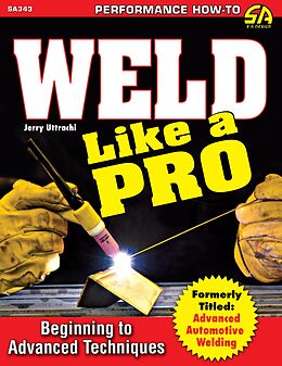 eBook (epub) Weld Like a Pro de Jerry Uttrachi