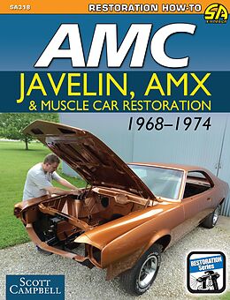 E-Book (epub) AMC Javelin, AMX, and Muscle Car Restoration 1968-1974 von Scott Campbell