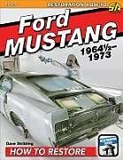 Couverture cartonnée Ford Mustang Restoration: 1964 1/2-1973 de David Stribling