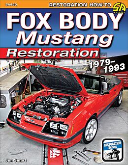 eBook (epub) Fox Body Mustang Restoration 1979-1993 de Jim Smart