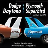 eBook (epub) Dodge Daytona and Plymouth Superbird: Design, Development, Production and Competition de Steve Lehto