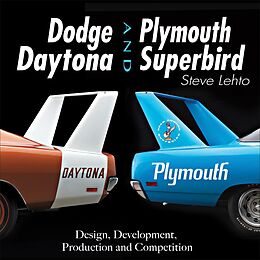 eBook (epub) Dodge Daytona and Plymouth Superbird: Design, Development, Production and Competition de Steve Lehto