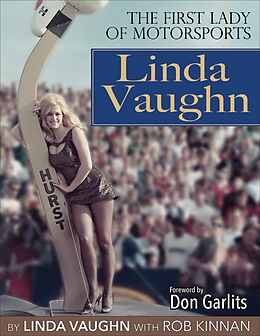 eBook (epub) Linda Vaughn: The First Lady of Motorsports de Rob Kinnan