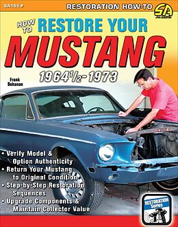 eBook (epub) HT Restore Your Mustang 1964 1/2-73 de Frank Bohanan