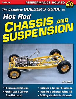 eBook (epub) The Complete Builder's Guide to Hot Rod Chassis & Suspension de Jeff Tann