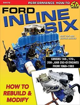 E-Book (epub) Ford Inline Six: How to Rebuild & Modify von Matt Cox, Barton Maurer