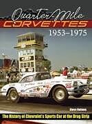 Couverture cartonnée Quarter-Mile Corvettes de Steve Holmes