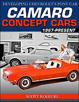 eBook (epub) Camaro Concept Cars: Developing Chevrolet's Pony Car de Scott Kolecki