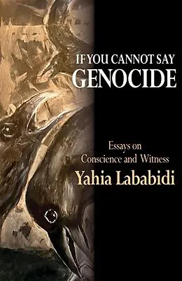 E-Book (epub) If You Cannot Say GENOCIDE von Yahia Lababidi