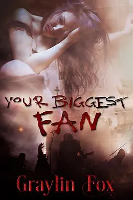 E-Book (epub) Your Biggest Fan von Graylin Fox
