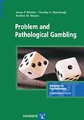 E-Book (epub) Problem and Pathological Gambling von James P Whelan, Andrew W Meyers, Timothy A Steenbergh