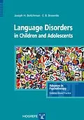 E-Book (epub) Language Disorders in Children and Adolescents von Joseph H. Beitchman, Elizabeth B. Brownlie
