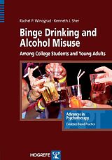 E-Book (epub) Binge Drinking and Alcohol Misuse von Rachel P. Winograd, Kenneth J. Sher