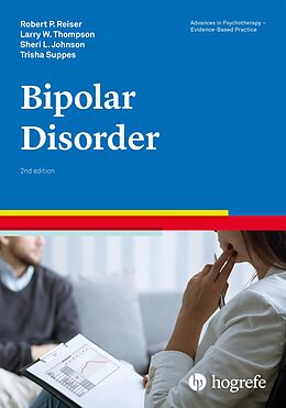 E-Book (epub) Bipolar Disorder von Robert P. Reiser, Larry W. Thompson, Sheri L. Johnson