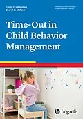 E-Book (epub) Time-Out in Child Behavior Management von Corey C. Lieneman, Cheryl B. McNeil