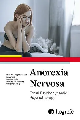 E-Book (epub) Anorexia Nervosa von Hans-Christoph Friederich, Beate Wild, Stephan Zipfel