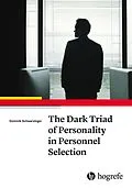 E-Book (epub) The Dark Triad of Personality in Personnel Selection von Dominik Schwarzinger