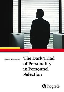 E-Book (epub) The Dark Triad of Personality in Personnel Selection von Dominik Schwarzinger