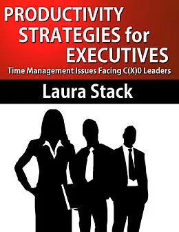 E-Book (epub) Productivity Strategies for Executives von Laura Stack