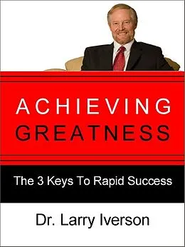 E-Book (epub) Achieving Greatness von Larry Iverson
