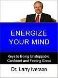 E-Book (epub) Energize Your Mind von Larry Iverson