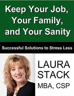 E-Book (epub) Keep Your Job, Your Family, and Your Sanity von Laura Stack