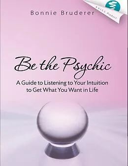 E-Book (epub) Be the Psychic von Bonnie Bruderer