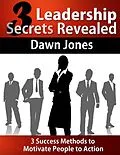 E-Book (epub) Three Leadership Secrets Revealed von Dawn Jones