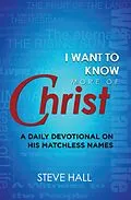 E-Book (epub) I Want to Know More of Christ von Steve Hall