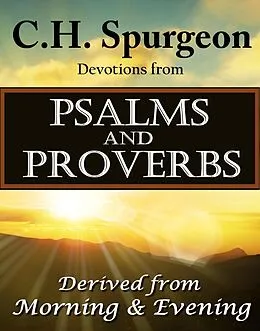 E-Book (epub) C.H. Spurgeon Devotions from Psalms and Proverbs von Charles H. Spurgeon