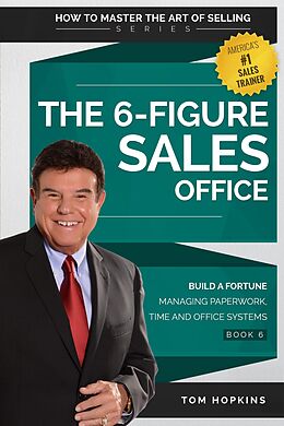 E-Book (epub) 6-Figure Sales Office von Tom Hopkins