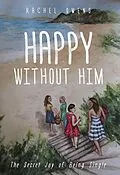 E-Book (epub) Happy Without Him von Rachel Owens