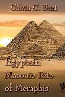 Kartonierter Einband Egyptian Masonic Rite of Memphis von Calvin C. Burt